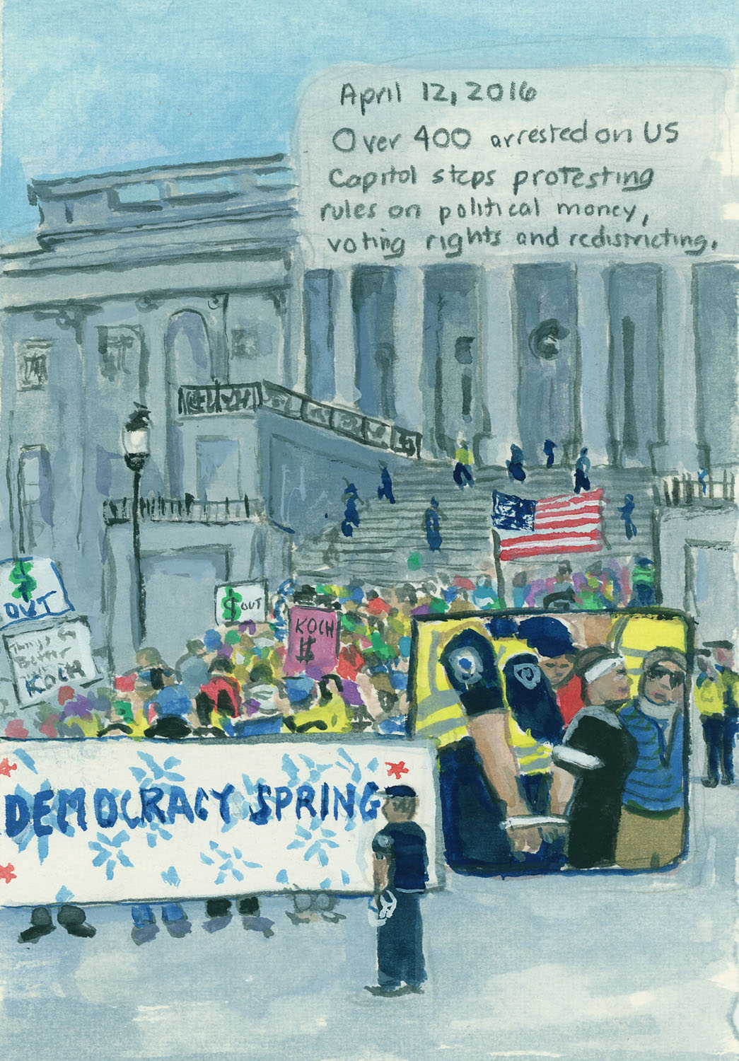 Day 143 (April 12, 2016)<br>Watercolor, gouache, graphite on paper, 7 x 5 in.<br><i>Over 400 arrested on US Capitol steps protesting rules on political money, voting rights and redistricting.</i>