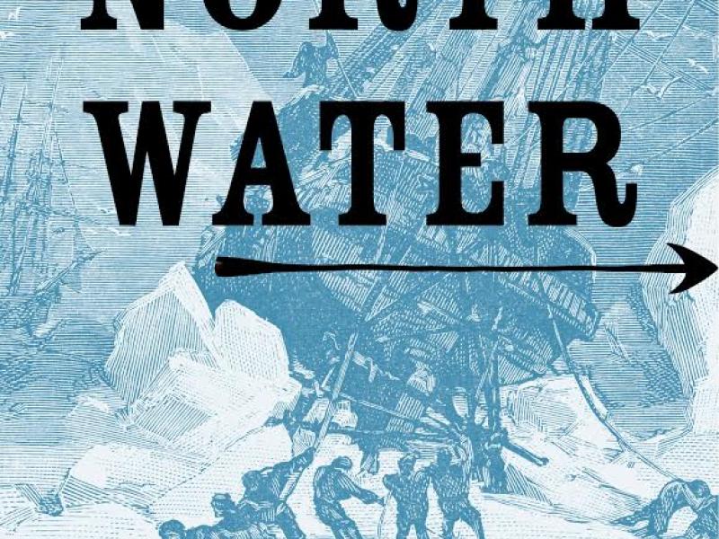 <i>The North Water</i>. By Ian McGuire. Picador, 2017. 272p. PB, $16.