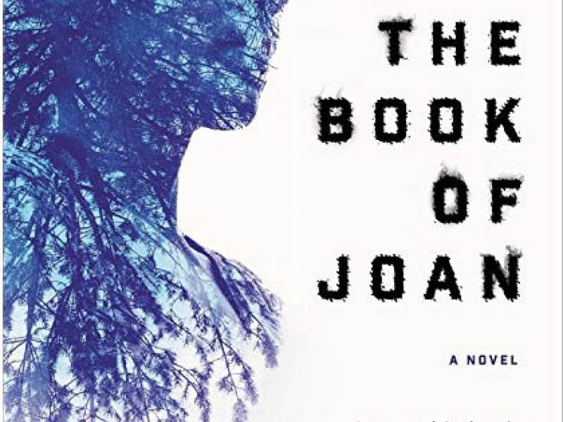 <i>The Book Of Joan: A Novel</i><br>by Lidia Yuknavitch<br>288 pp. HB<br />HaperCollins, 2017