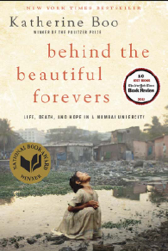 Behind ​the ​Beautiful Forevers. By Katherine Boo. Random House, 2012. 288p. HB, $27.