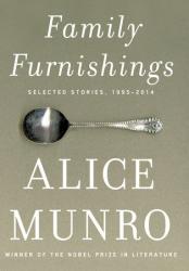 Family Furnishings: Selected Stories, 1995–2014.  By Alice Munro.  Knopf, 2014. 