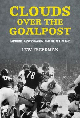  Clouds over the Goalpost    by Lew Freedman   