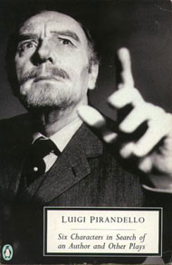 Penguin edition of Pirandello's "Six Characters in Search of an Author."