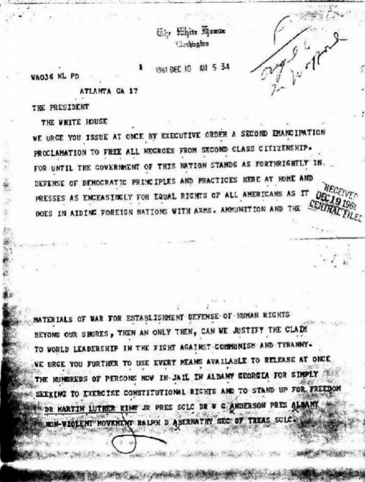 Telegram dated December 13, 1961 from Martin Luther King Jr. to President Kennedy: "WE URGE YOU ISSUE AT ONCE A SECOND EMANCIPATION PROCLAMATION TO FREE ALL NEGROES FROM SECOND CLASS CITIZENSHIP."