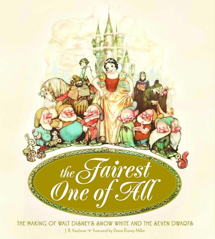 The Fairest One of All: The Making of Walt Disney’s Snow White and the Seven Dwarfs, by J. B. Kaufman. Weldon Owen, 320p. Hardback, $75.