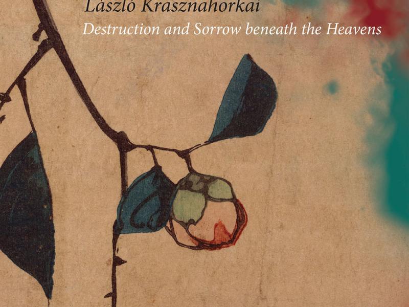 Destruction and Sorrow beneath the Heavens: Reportage. By László Krasznahorkai.  Translated by Ottilie Mulzet.  Seagull, 2015. 320p. HB, $30.
