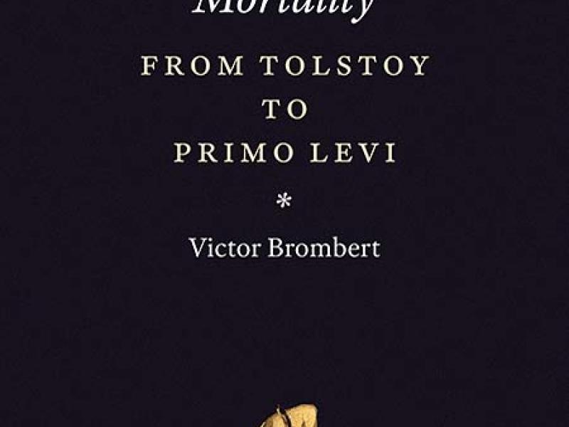 <i>Musings on Mortality: From Tolstoy to Primo Levi.</i> By Victor Brombert. University of Chicago Press,  2013. 200p. HB, $24.